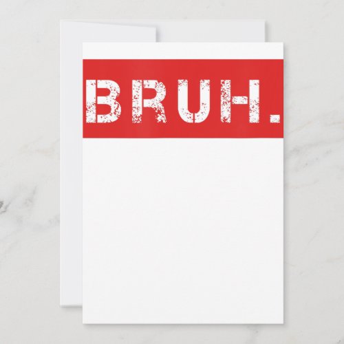 Bruh Funny Meme Saying Brother Greeting Gift Teens Holiday Card