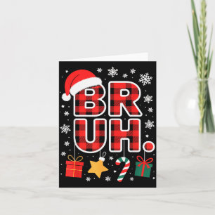 Bruh. Funny Pajama Style Christmas Bruh Card