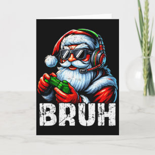 Bruh Funny Santa Gaming Gamer Pjs Christmas Xmas M Card