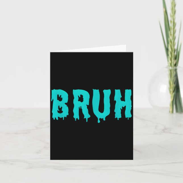 Bruh Funny Sayings Shirts For Men Women Kids  Card (Front)
