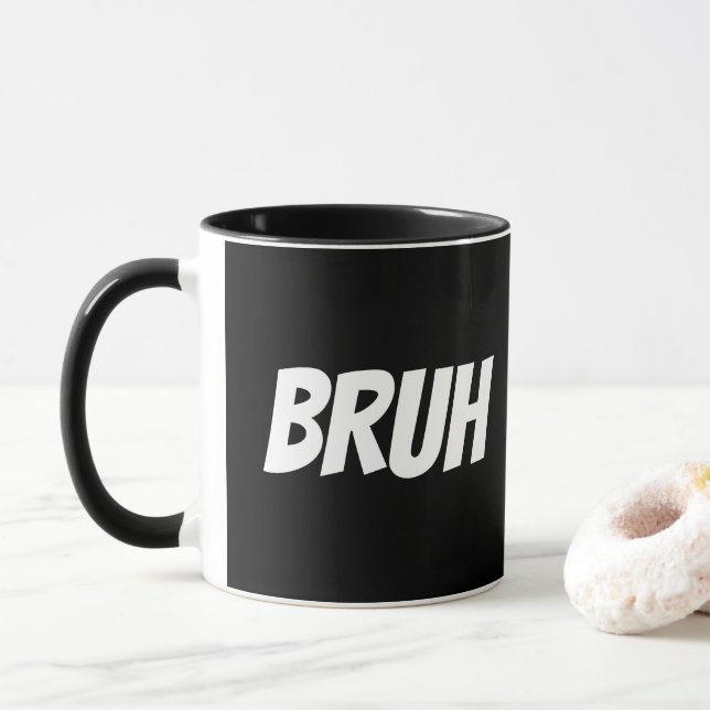 Bruh Funny Teen Quote Mug (With Donut)