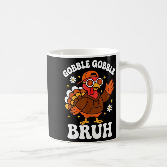 Bruh Funny Thanksgiving Turkey Gobble Boys Girls K Coffee Mug (Right)