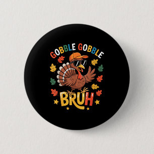 Bruh Funny Thanksgiving Turkey Gobble Shirt Boys G Button