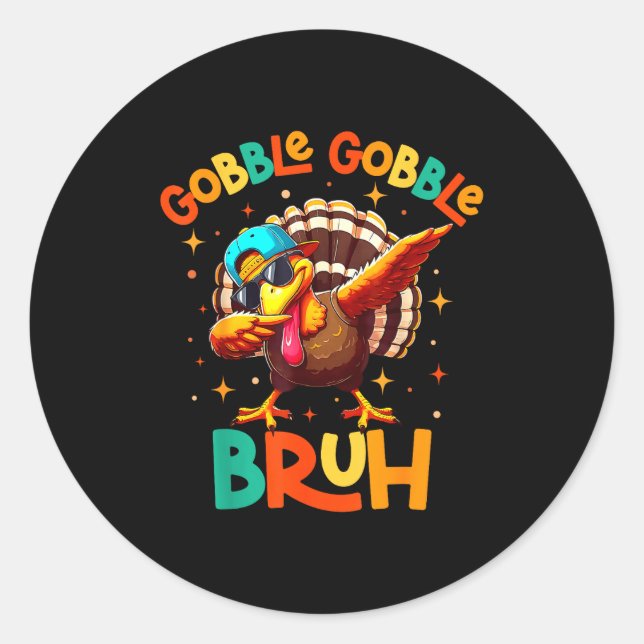 Bruh Funny Thanksgiving Turkey Gobble Shirt Boys G Classic Round Sticker (Front)