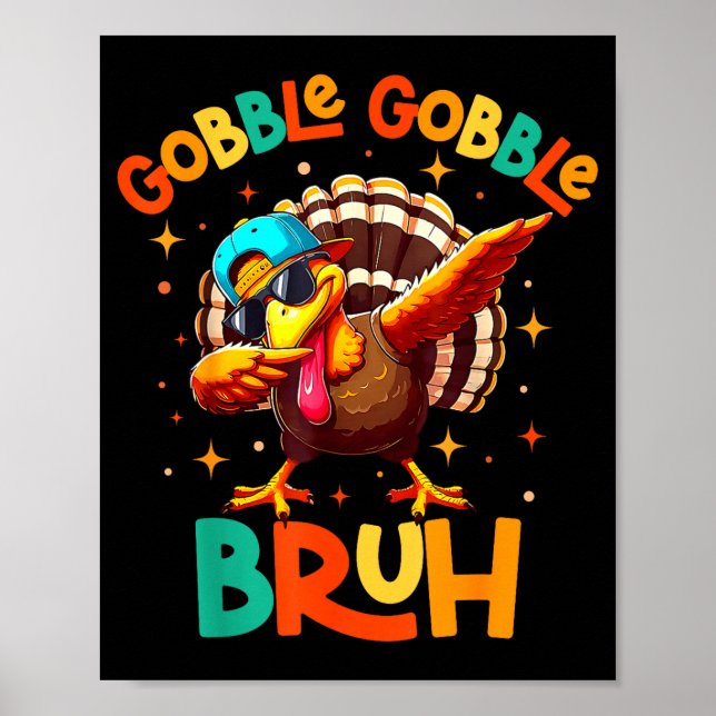 Bruh Funny Thanksgiving Turkey Gobble Shirt Boys G Poster (Front)