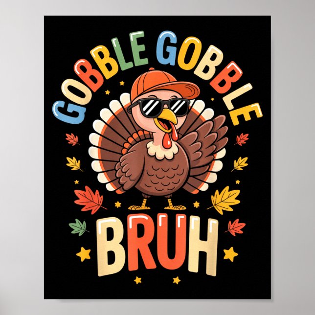 Bruh Funny Thanksgiving Turkey Gobble Shirt Boys G Poster (Front)