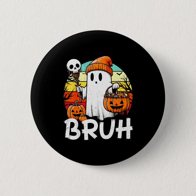 Bruh Ghost Funny Halloween Boo Soky Halloween Bruh Button (Front)
