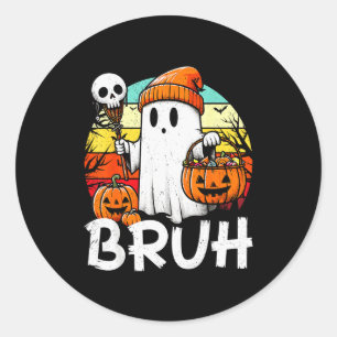 Bruh Ghost Funny Halloween Boo Soky Halloween Bruh Classic Round Sticker