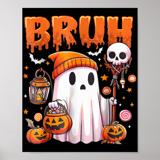 Bruh Ghost Halloween Cute Ghost Trick Or Treat Can Poster (Front)