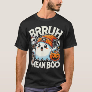Bruh Ghost Halloween Ghost Bruh I Mean Boo Candy  T-Shirt