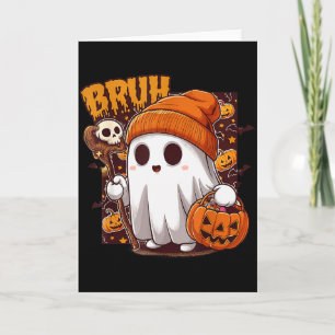Bruh Ghost Happy Halloween Trick Or Treat Pumpkin Card