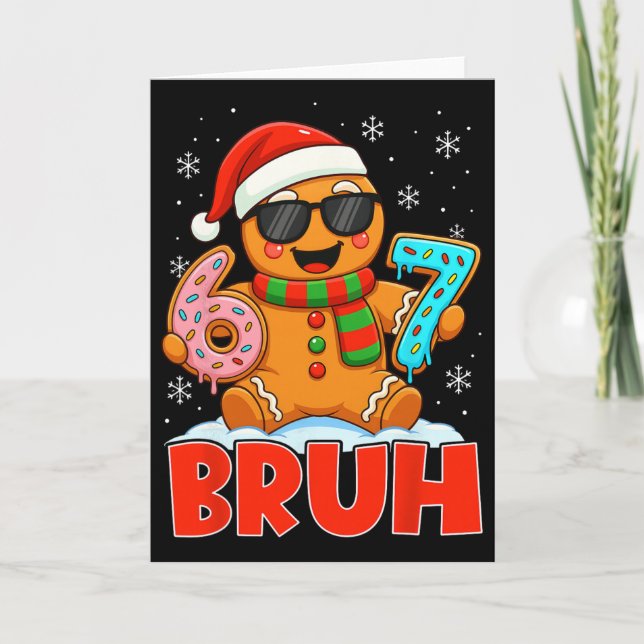 Bruh Gingerbread Six Seven 67 Ice Cream Drip Chris Card (Front)