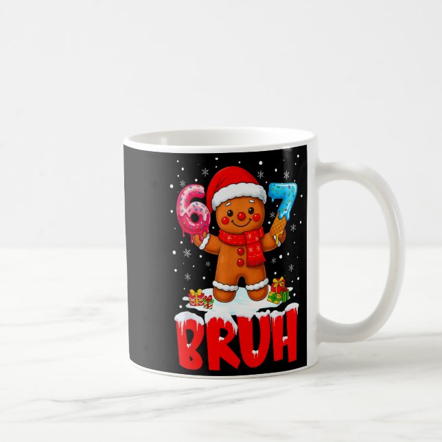 Bruh Gingerbread Six Seven 67 Ice Cream Drip Chris Coffee Mug (Right)