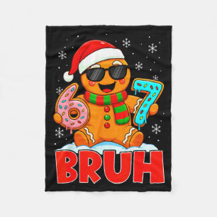 Bruh Gingerbread Six Seven 67 Ice Cream Drip Chris Fleece Blanket