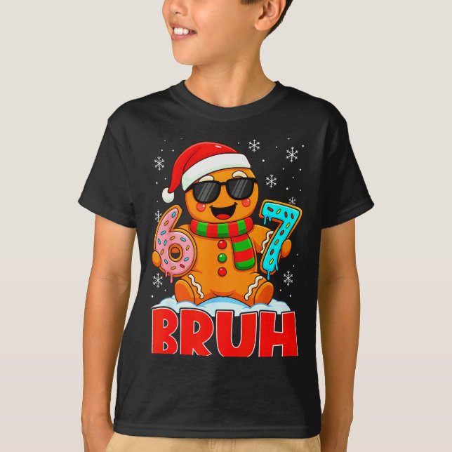 Bruh Gingerbread Six Seven 67 Ice Cream Drip Chris T-Shirt (Front)