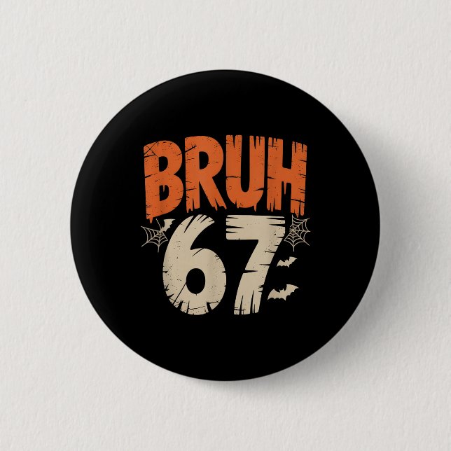 Bruh Halloween 67 Meme  Button (Front)