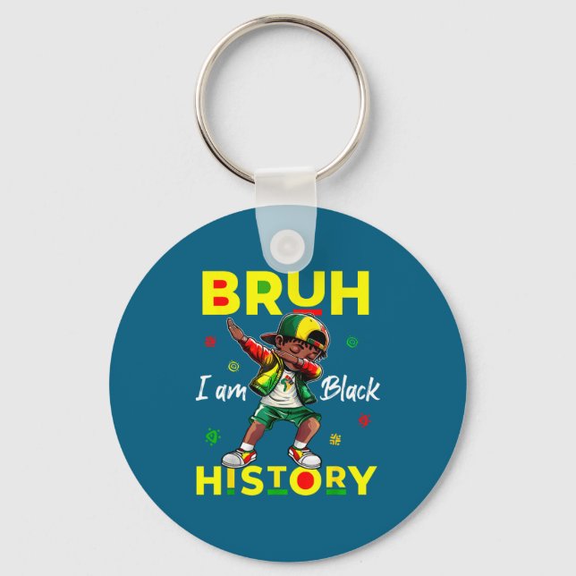 Bruh I Am Black History Afro Men Boys Black Histor Keychain (Front)