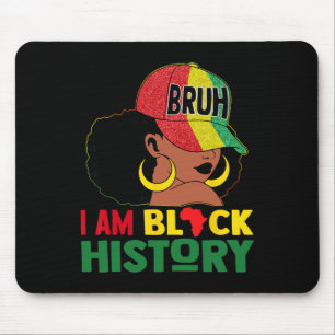 Bruh I Am Black History Month Men Teens Boys Afric Mouse Pad