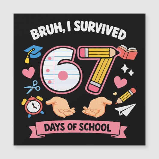 Bruh I survived 67 days of school (Front)