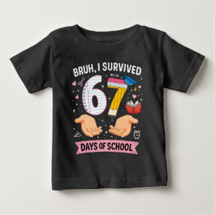 Bruh I survived 67 days of school Baby T-Shirt