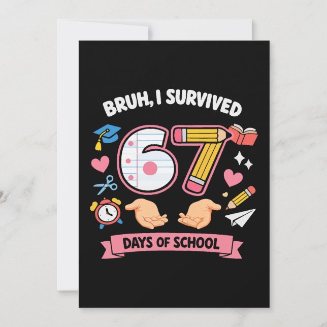 Bruh I survived 67 days of school Invitation (Front)