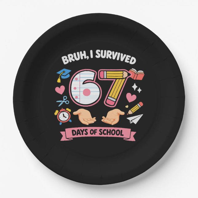 Bruh I survived 67 days of school Paper Plates (Front)