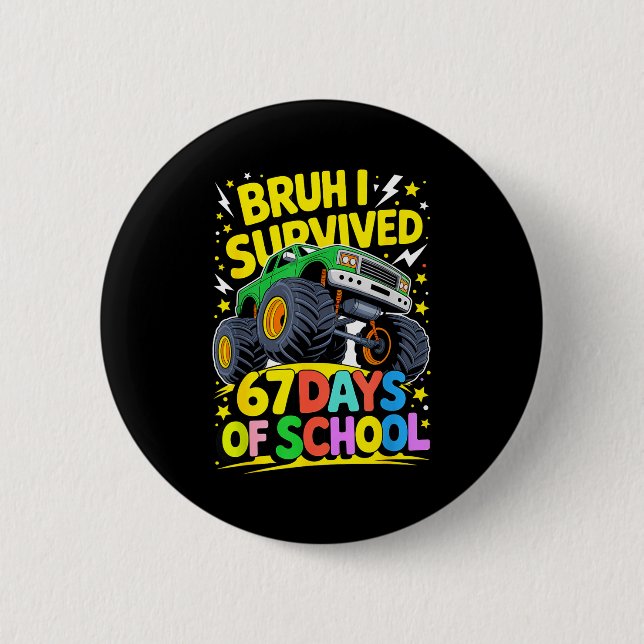 Bruh I Survived 67 Days Of School Six Seven Meme T Button (Front)