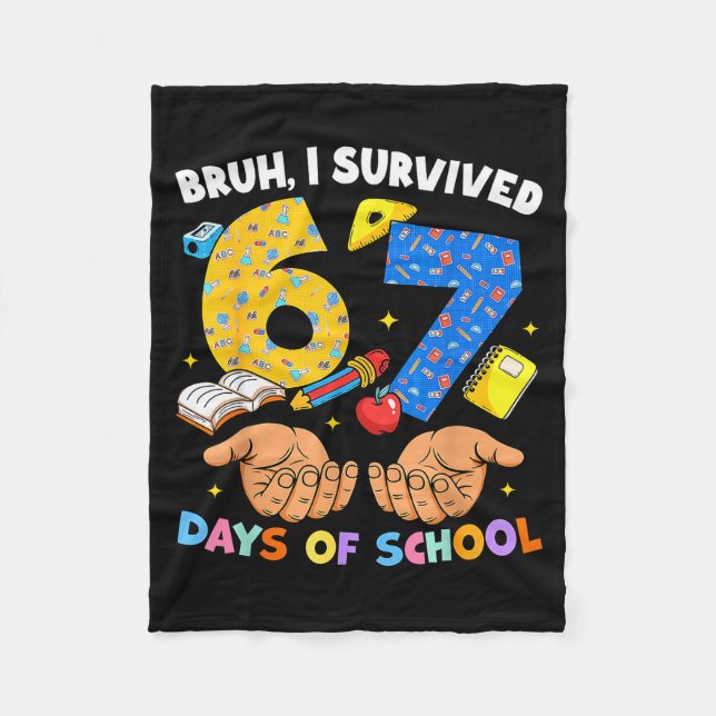 Bruh I Survived 67 Days Of School Six Seven Meme T Fleece Blanket (Front)