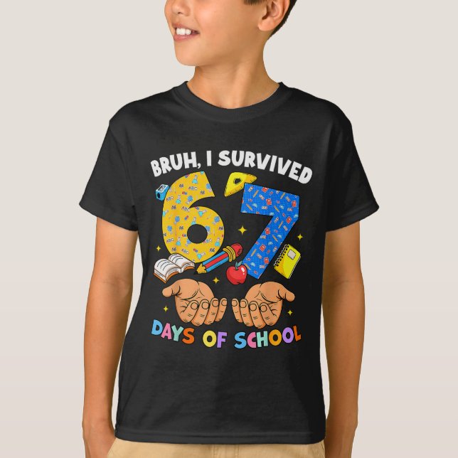 Bruh I Survived 67 Days Of School Six Seven Meme T T-Shirt (Front)