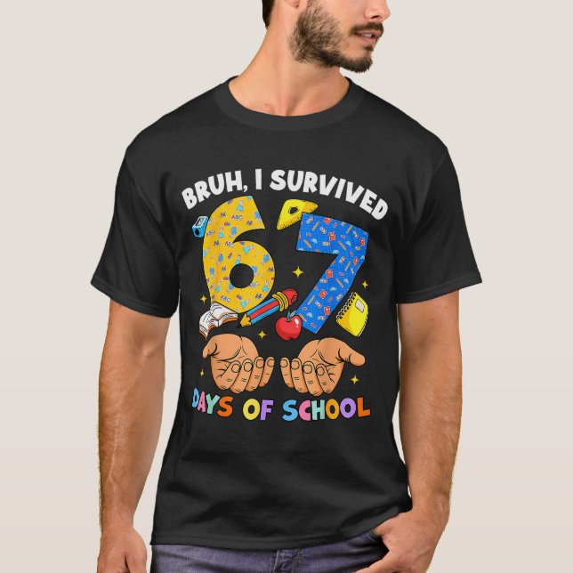 Bruh I Survived 67 Days Of School Six Seven Meme T T-Shirt (Front)
