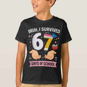 Bruh I survived 67 days of school T-Shirt