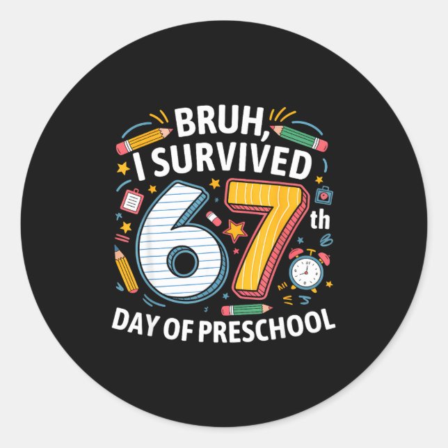 Bruh I Survived 67th Day Of Preschool 67 Meme Kids Classic Round Sticker (Front)
