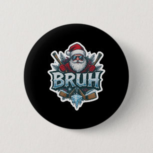 Bruh Ice Hockey Funny Christmas Teens Boys Kids Xm Button