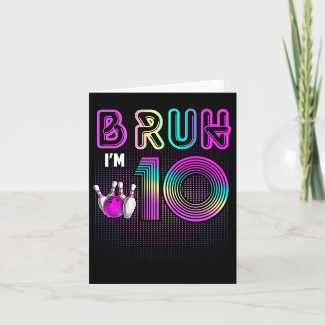 Bruh I'm 10 Year Old It's My 10th Birthday Bowling Card (Front)