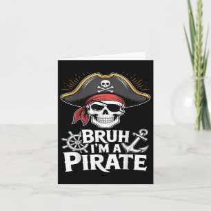 Bruh Im A Pirate Funny Lazy Halloween Costume  Card