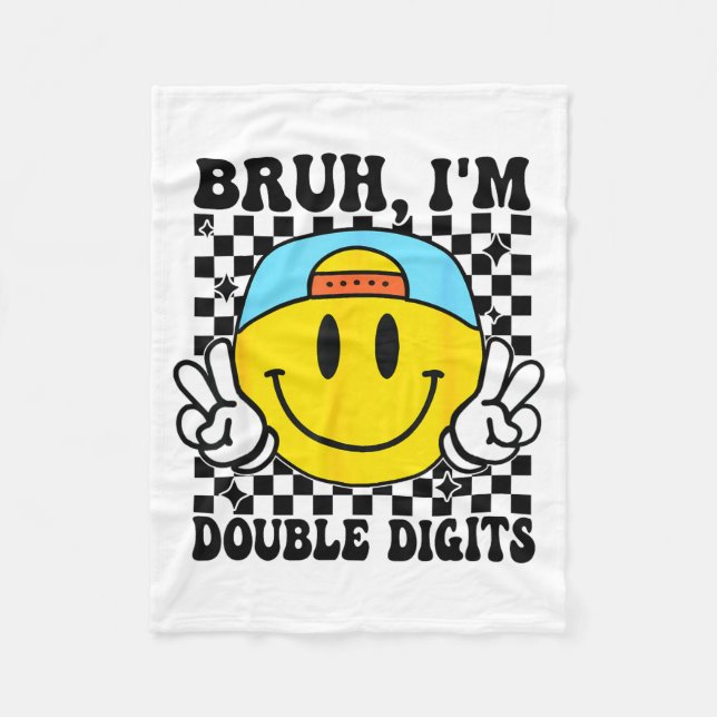Bruh I'm Double Digits 10 Year Old Boy Birthday 10 Fleece Blanket (Front)