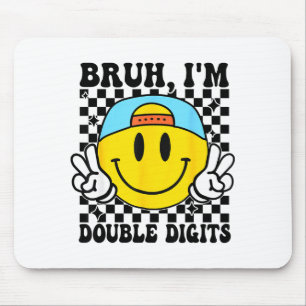 Bruh I'm Double Digits 10 Year Old Boy Birthday 10 Mouse Pad