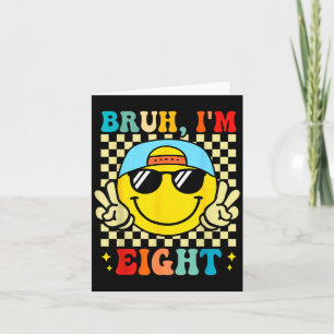 Bruh I'm Eight 8 8th Birthday Groovy Boys Girls 8 Card