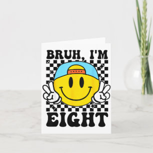 Bruh I'm Eight 8 8th Birthday Groovy Boys Girls 8 Card