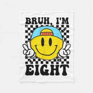 Bruh I'm Eight 8 8th Birthday Groovy Boys Girls 8 Fleece Blanket