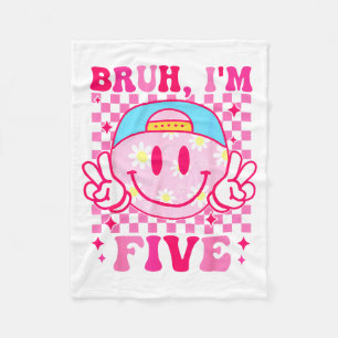 Bruh I'm Five 5 5th Birthday Girls Groovy 5 Years  Fleece Blanket