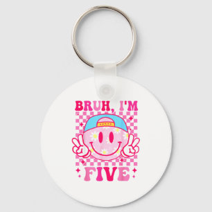 Bruh I'm Five 5 5th Birthday Girls Groovy 5 Years Keychain