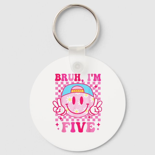 Bruh I'm Five 5 5th Birthday Girls Groovy 5 Years  Keychain (Front)