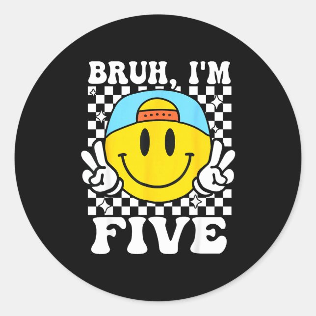 Bruh I'm Five 5 5th Birthday Groovy Boys Girls 5 Y Classic Round Sticker (Front)