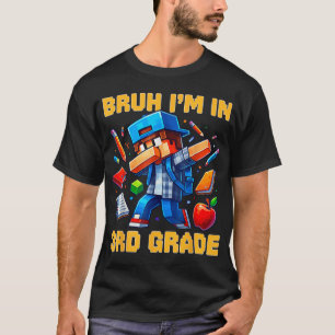 Bruh I'M In 3Rd Grade Dabbing Boys Kids Gamer Back T-Shirt