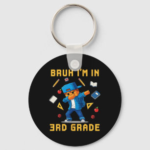 Bruh I'm In 3rd Grade Dabbing Cute Gamer Ck To Sch Keychain