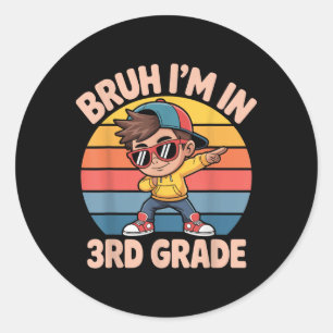 Bruh Im In 3rd Grade Vintage Back To School Third Classic Round Sticker