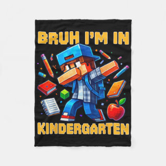 Bruh I'm In Kindergarten Boys Kids Gamer Ck To Sch Fleece Blanket
