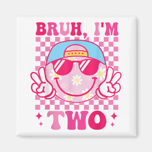 Bruh Im Two 2 2nd Birthday Groovy Girls 2 Years Ol Magnet