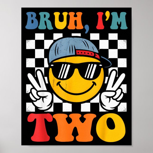 Bruh I'm Two 2 Groovy 2nd Birthday Boys Girls 2 Ye Poster (Front)